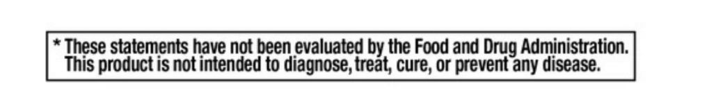 These statements have not been evaluated by the Food and Drug Administration. This product is not intended to diagnose, treat, cure, or prevent any disease.